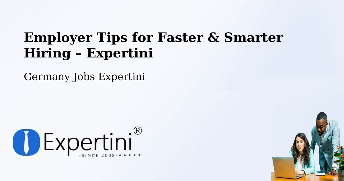 Employer Tips for Hiring & Recruitment – Sehnde - Sehnde, Germany Jobs Expertini