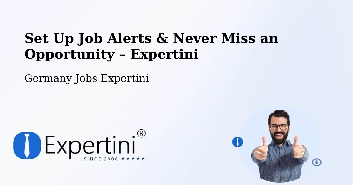 Job Alerts Guide – Get Notified About New Jobs in Sehnde - Sehnde, Germany Jobs Expertini