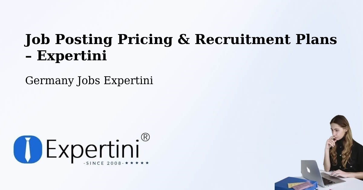Job Posting Pricing & Recruitment Plans – Sehnde - Sehnde, Germany Jobs Expertini